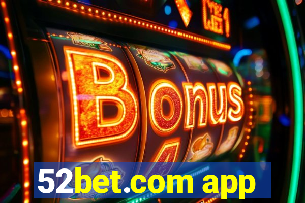 52bet.com app